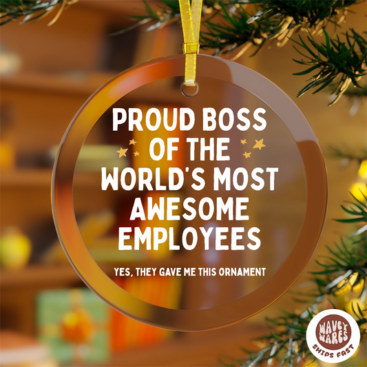 Proud Boss Of The World's Most Awesome Employees Ornament