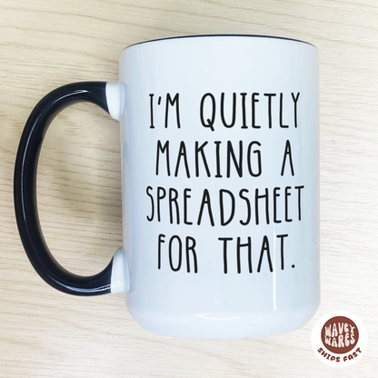 I'm Quietly Making A Spreadsheet For That Funny Coffee Mug