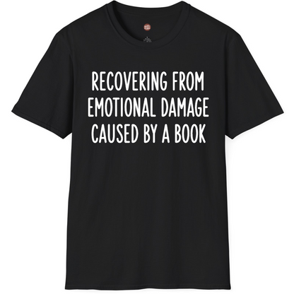 Recovering From Emotional Damage Caused By A Book T-Shirt