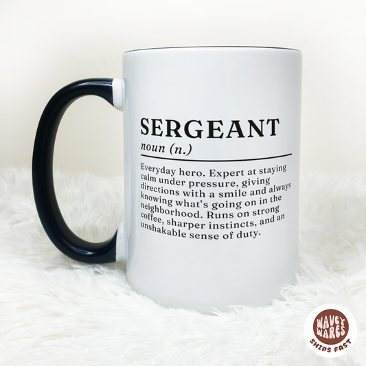 Sergeant Everyday Hero Definition Coffee Mug