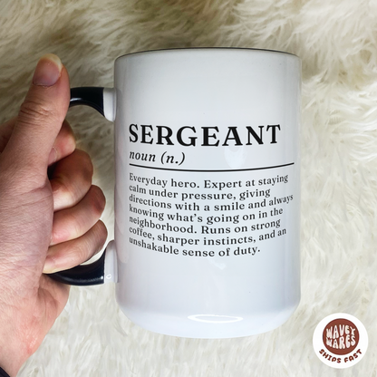 Sergeant Everyday Hero Definition Coffee Mug