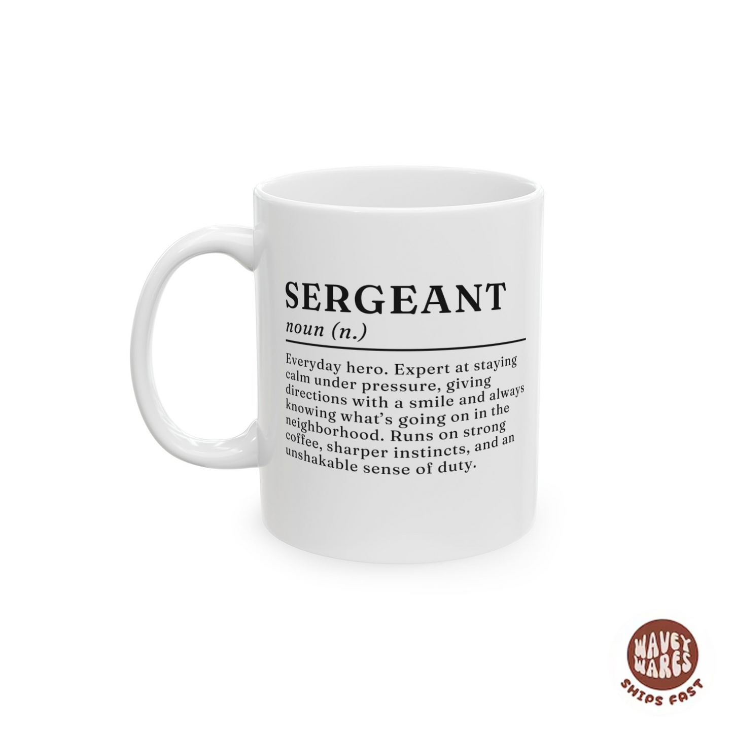 Sergeant Everyday Hero Definition Coffee Mug