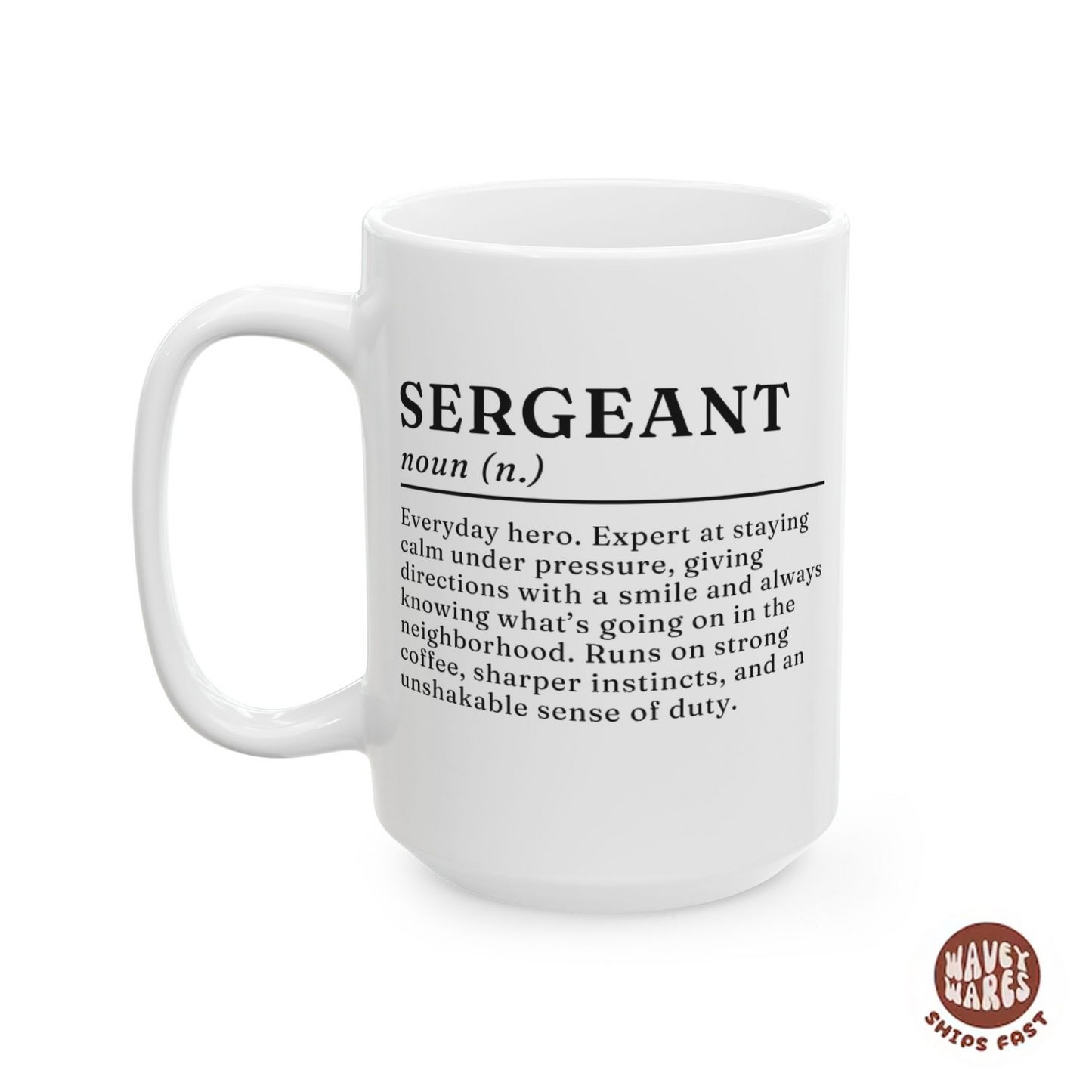 Sergeant Everyday Hero Definition Coffee Mug