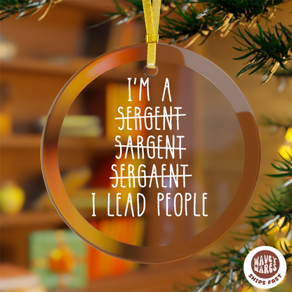 I'm A Sergeant Funny Ornament