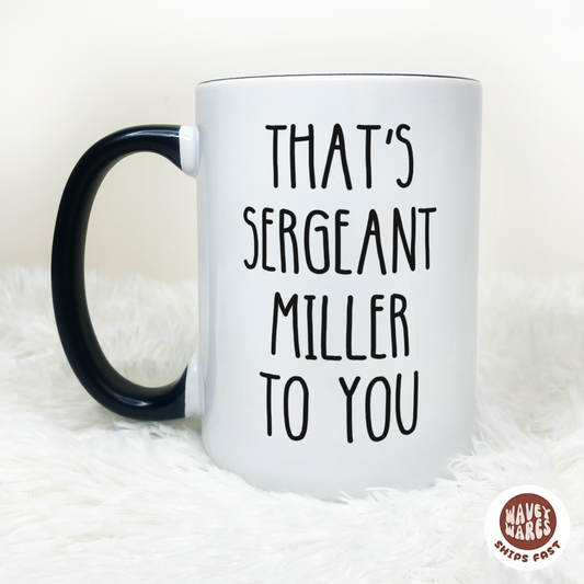 Personalized That's Sergeant To You Funny Appreciation Cop Police Promotion Coffee Mug
