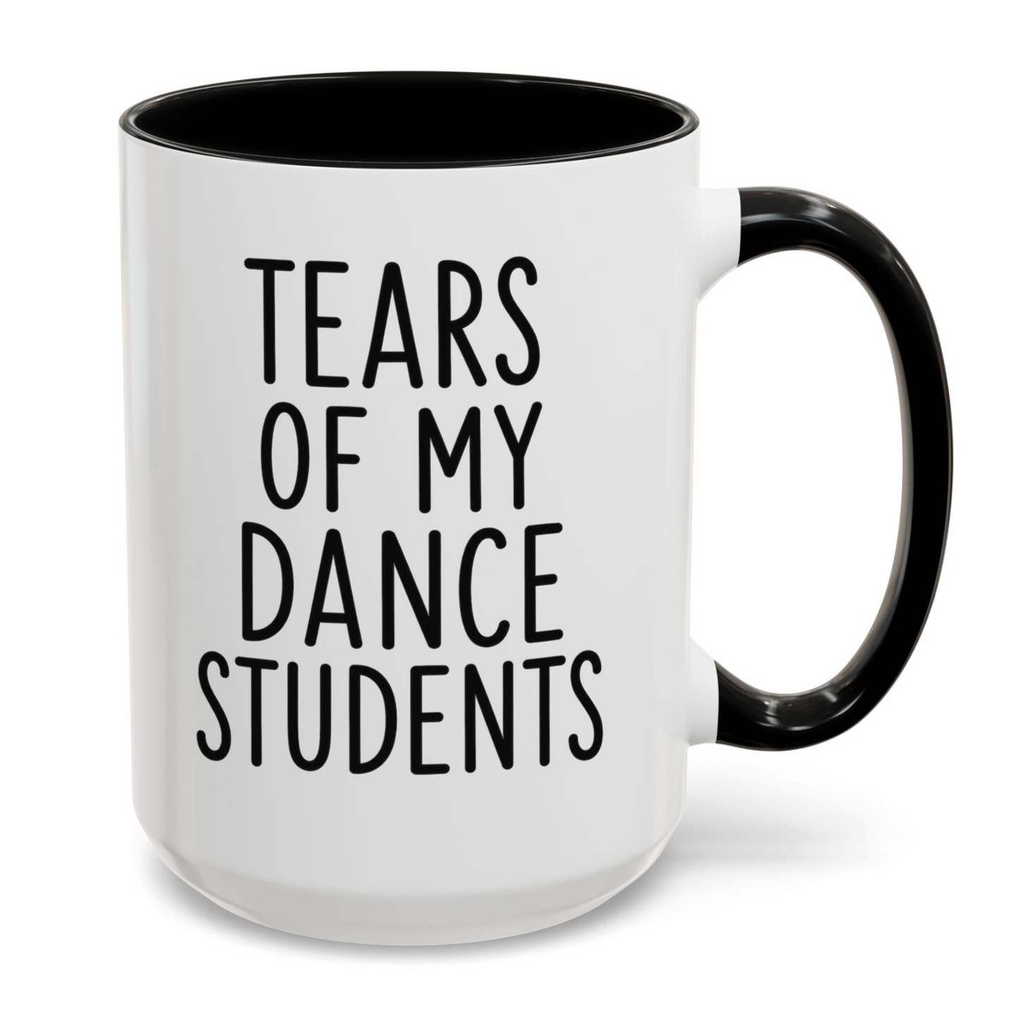 Tears Of My Dance Students Mug