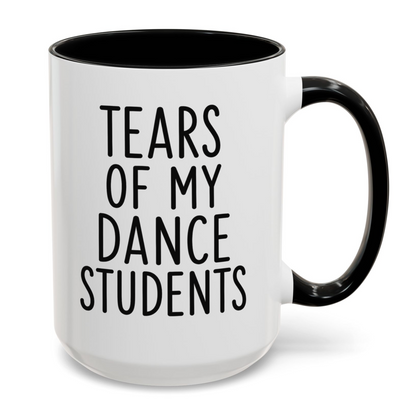 Tears Of My Dance Students Mug
