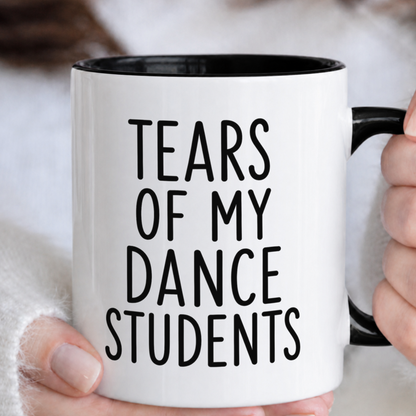 Tears Of My Dance Students Mug
