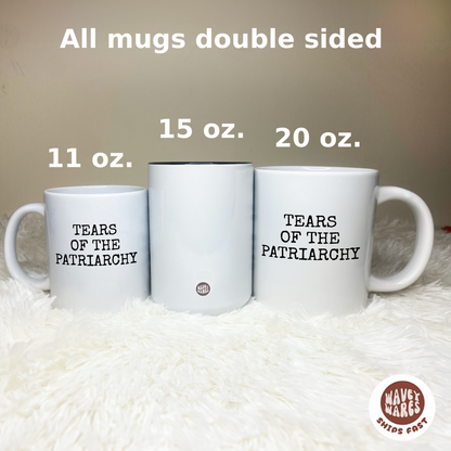 Tears Of The Patriarchy Feminism Mug