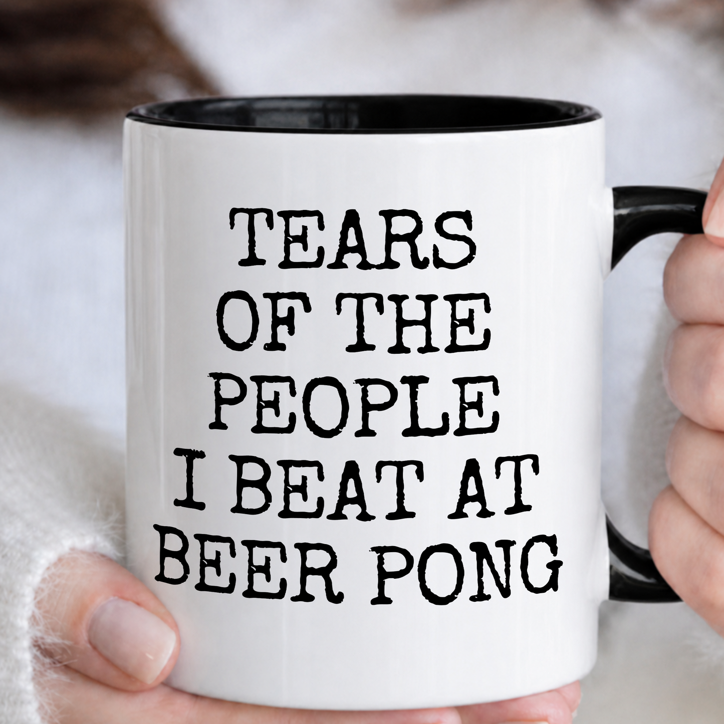 Tears of The People I Beat At Beer Pong Mug