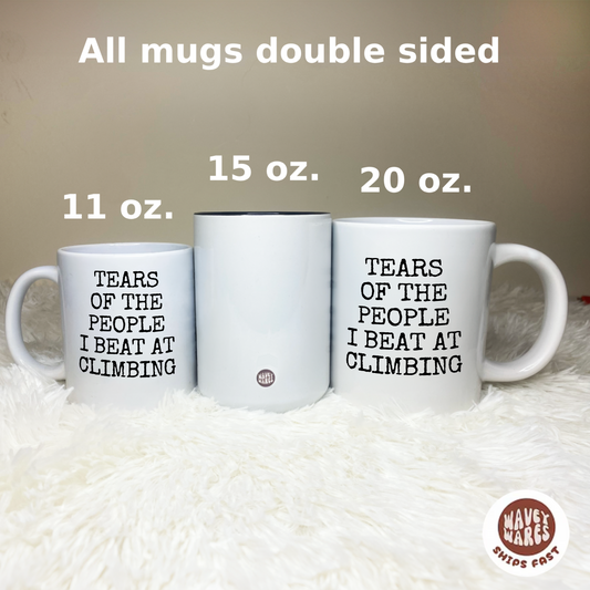 Tears of The People I Beat At Climbing Mug