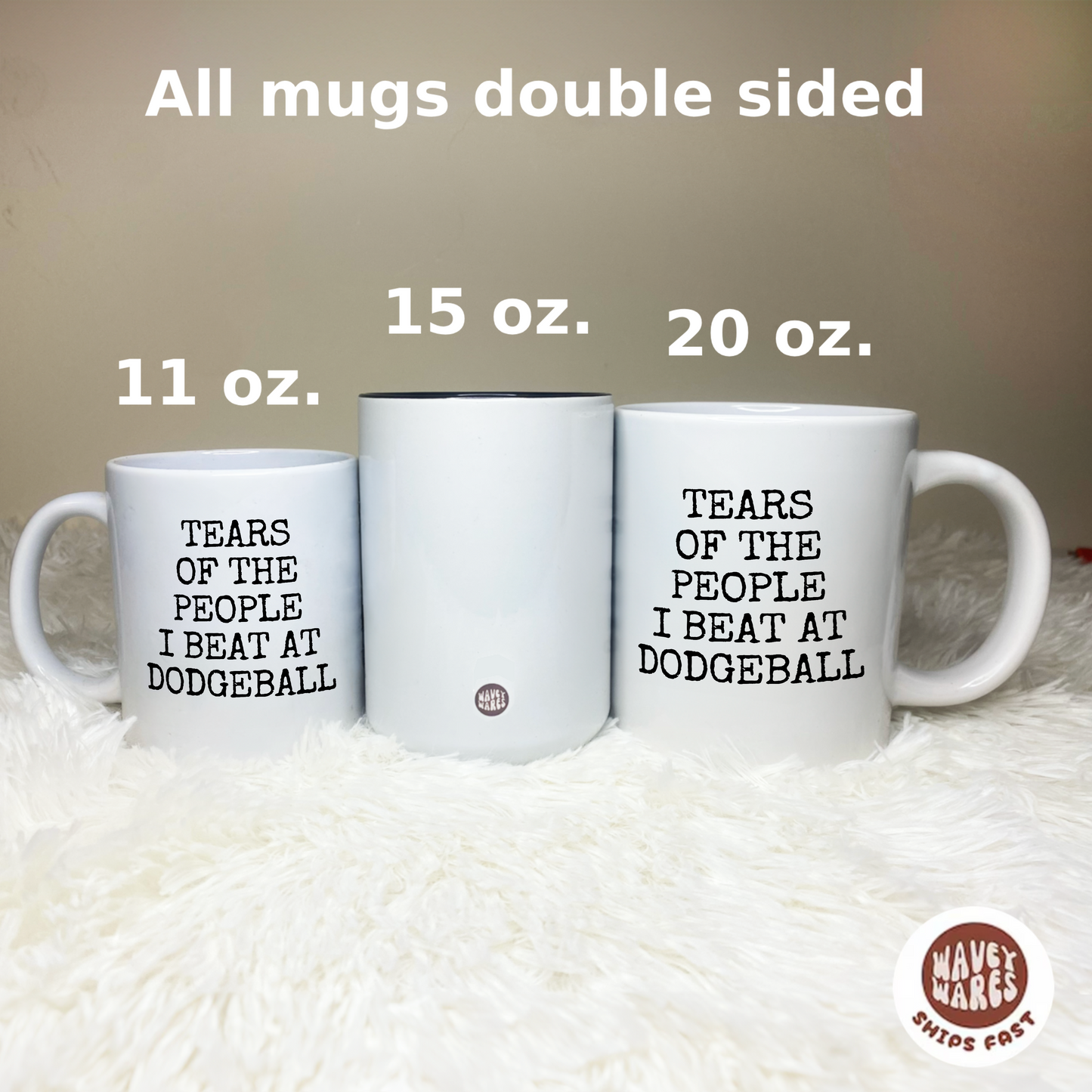 Tears of The People I Beat At Dodgeball Mug