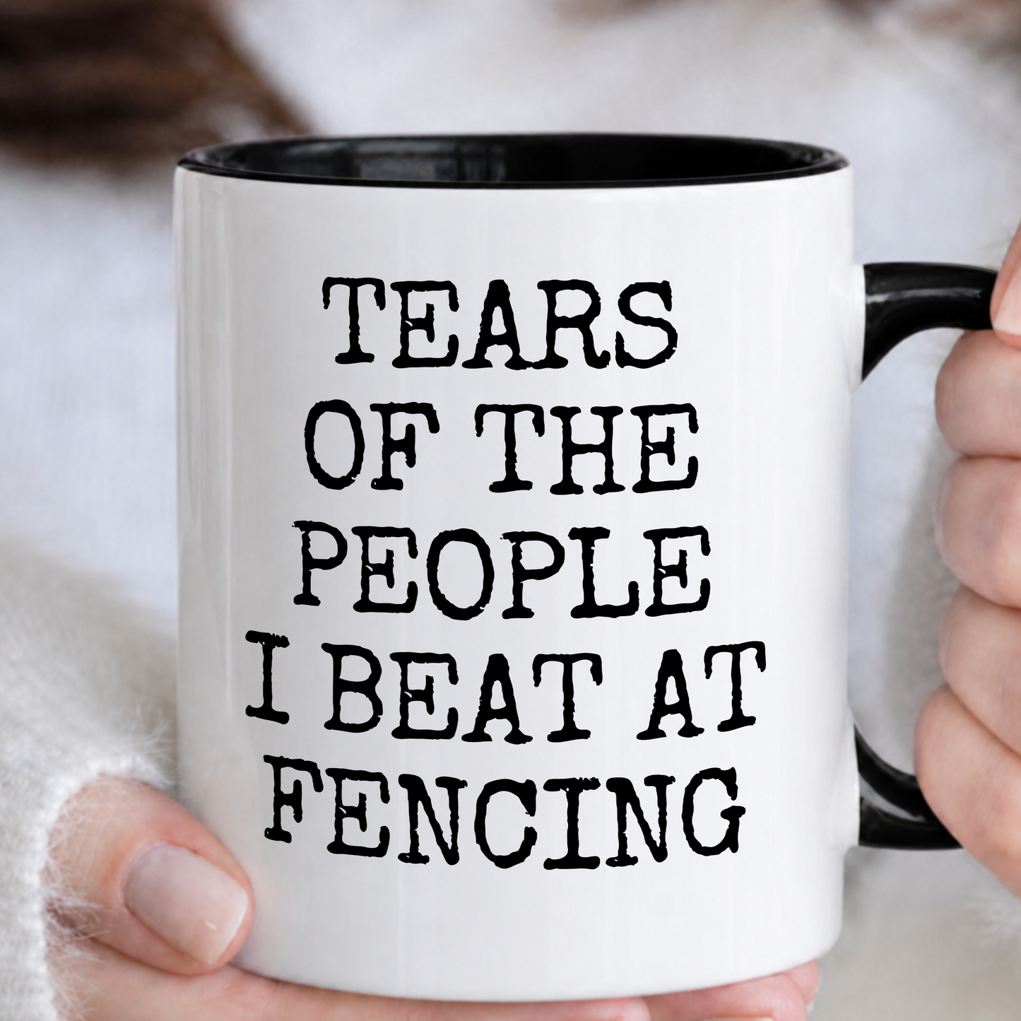 Tears of The People I Beat At Fencing Mug