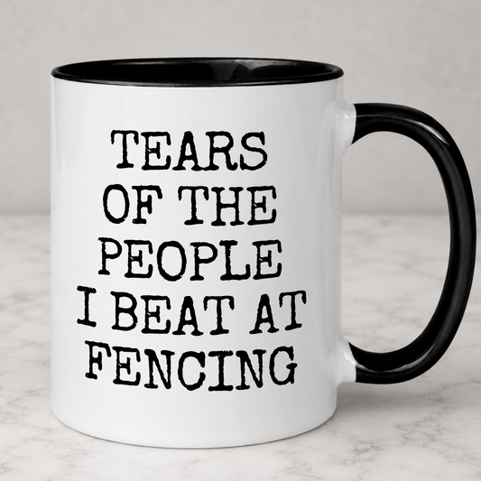 Tears of The People I Beat At Fencing Mug