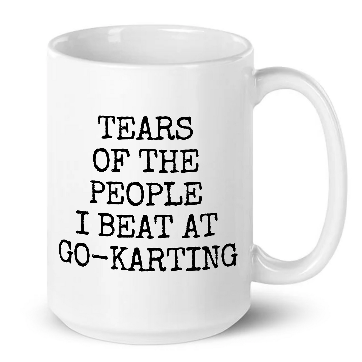 Tears of The People I Beat At Go-Karting Mug