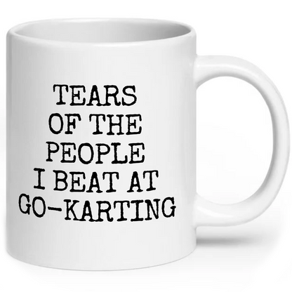Tears of The People I Beat At Go-Karting Mug
