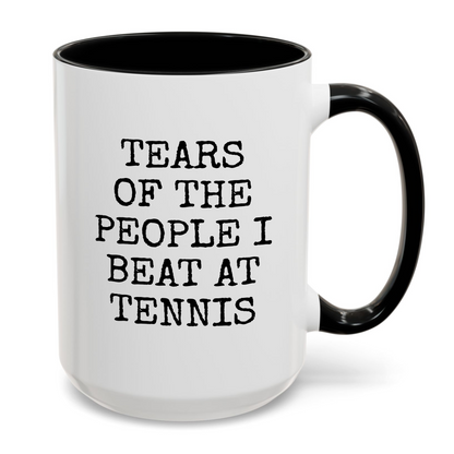 Tears Of The People I Beat At Tennis Mug