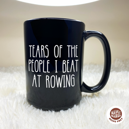Tears of The People I Beat At Rowing Funny Black Mug
