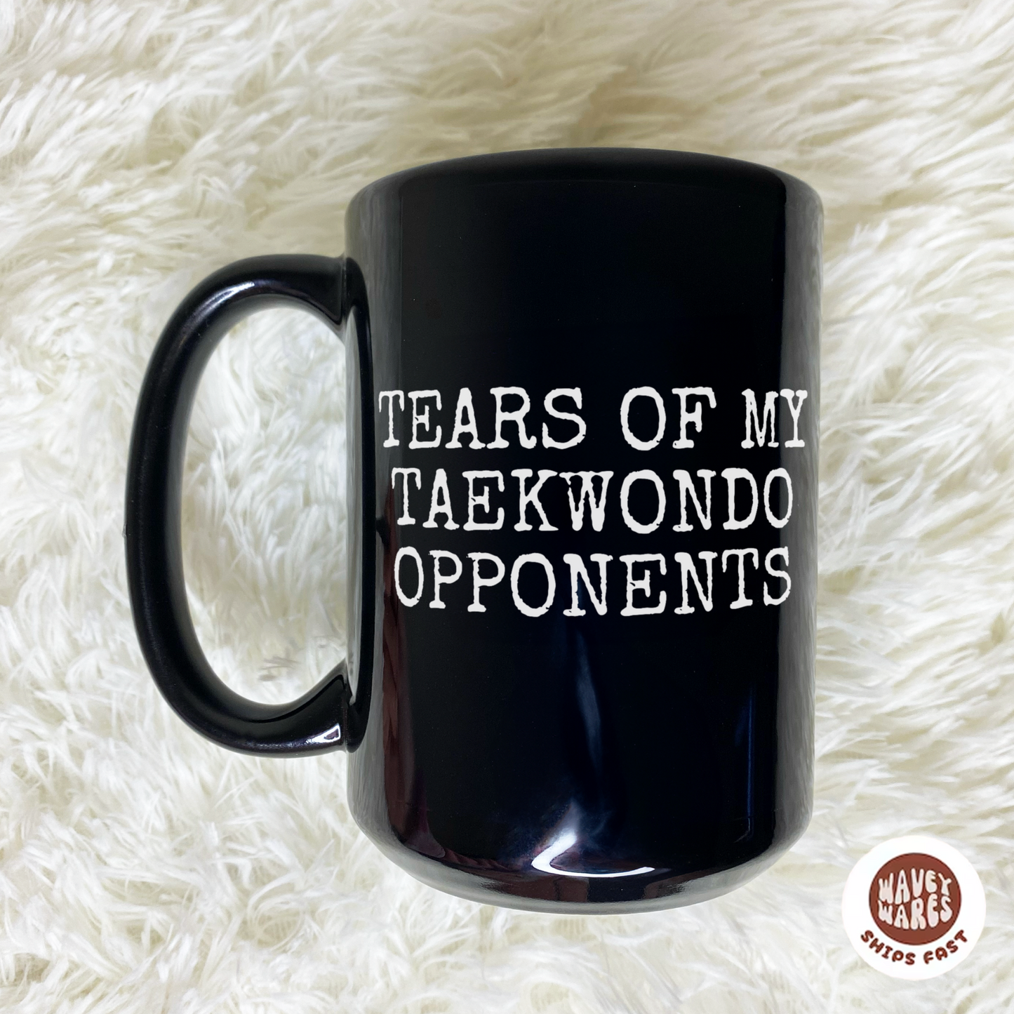 Tears of The People I Beat At Taekwondo Black Coffee Mug
