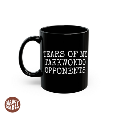 Tears of The People I Beat At Taekwondo Black Coffee Mug