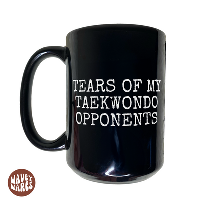 Tears of The People I Beat At Taekwondo Black Coffee Mug