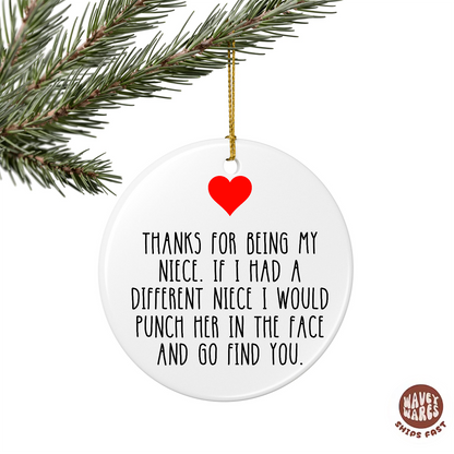 Thank You For Being My Niece Ornament