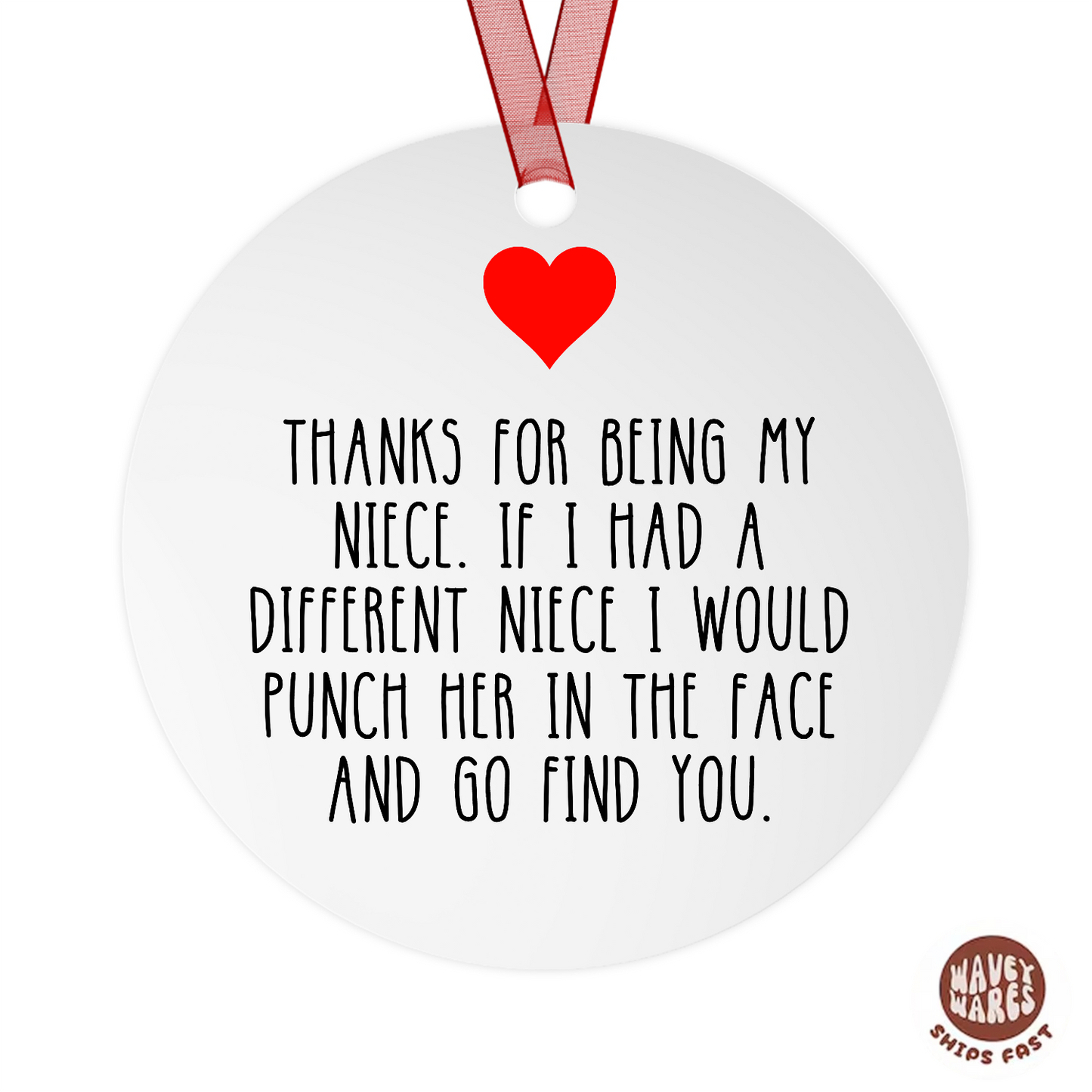 Thank You For Being My Niece Ornament