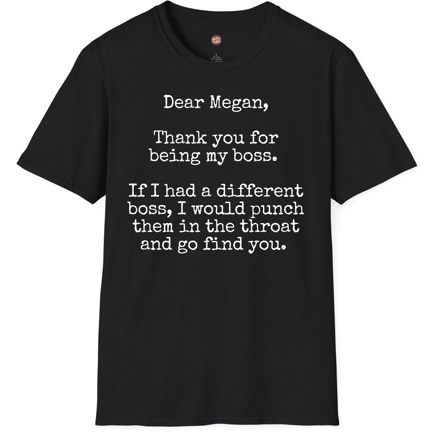 Dear Boss Punch Throat Funny T-Shirt