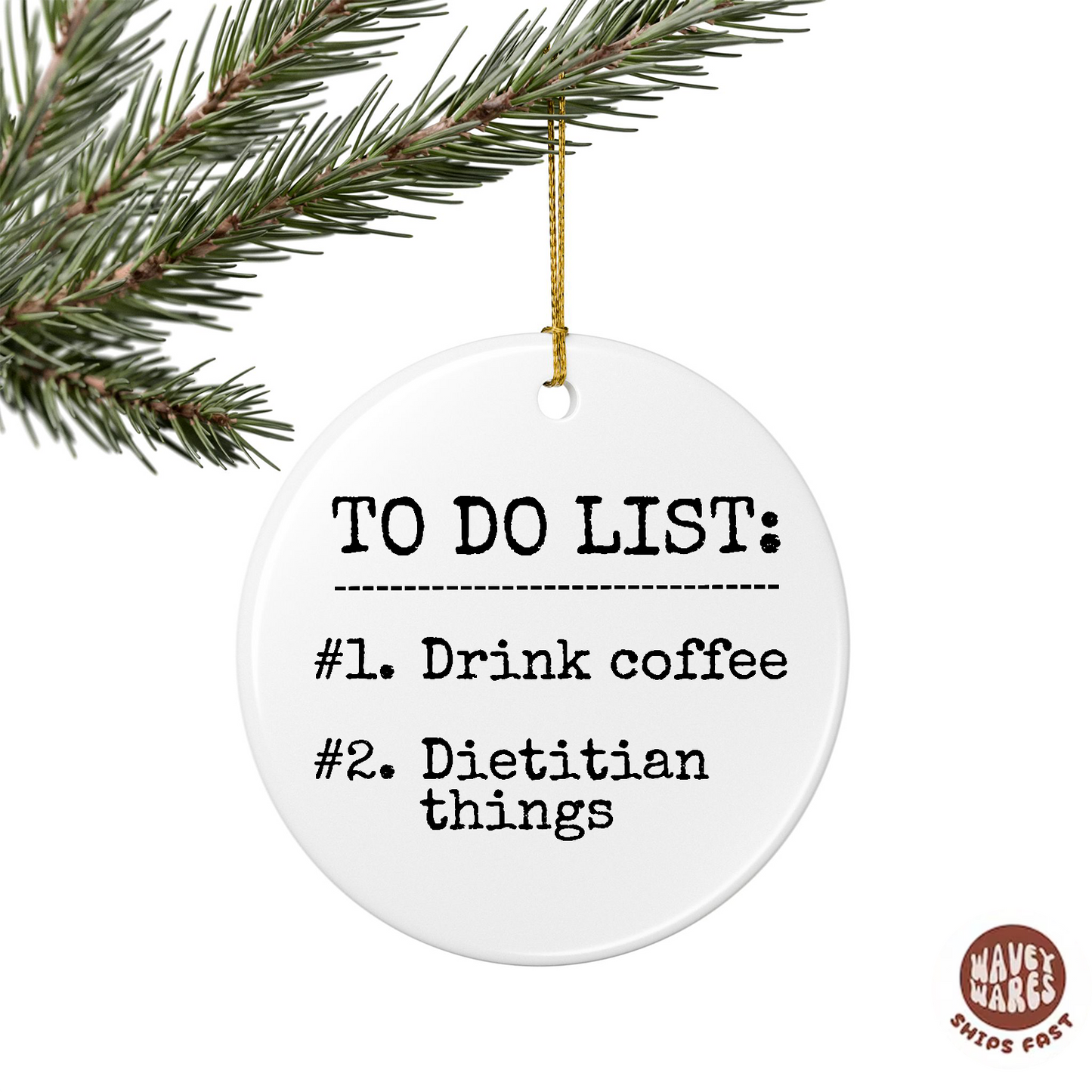 To Do List Drink Coffee Dietitian Things Funny Ornament