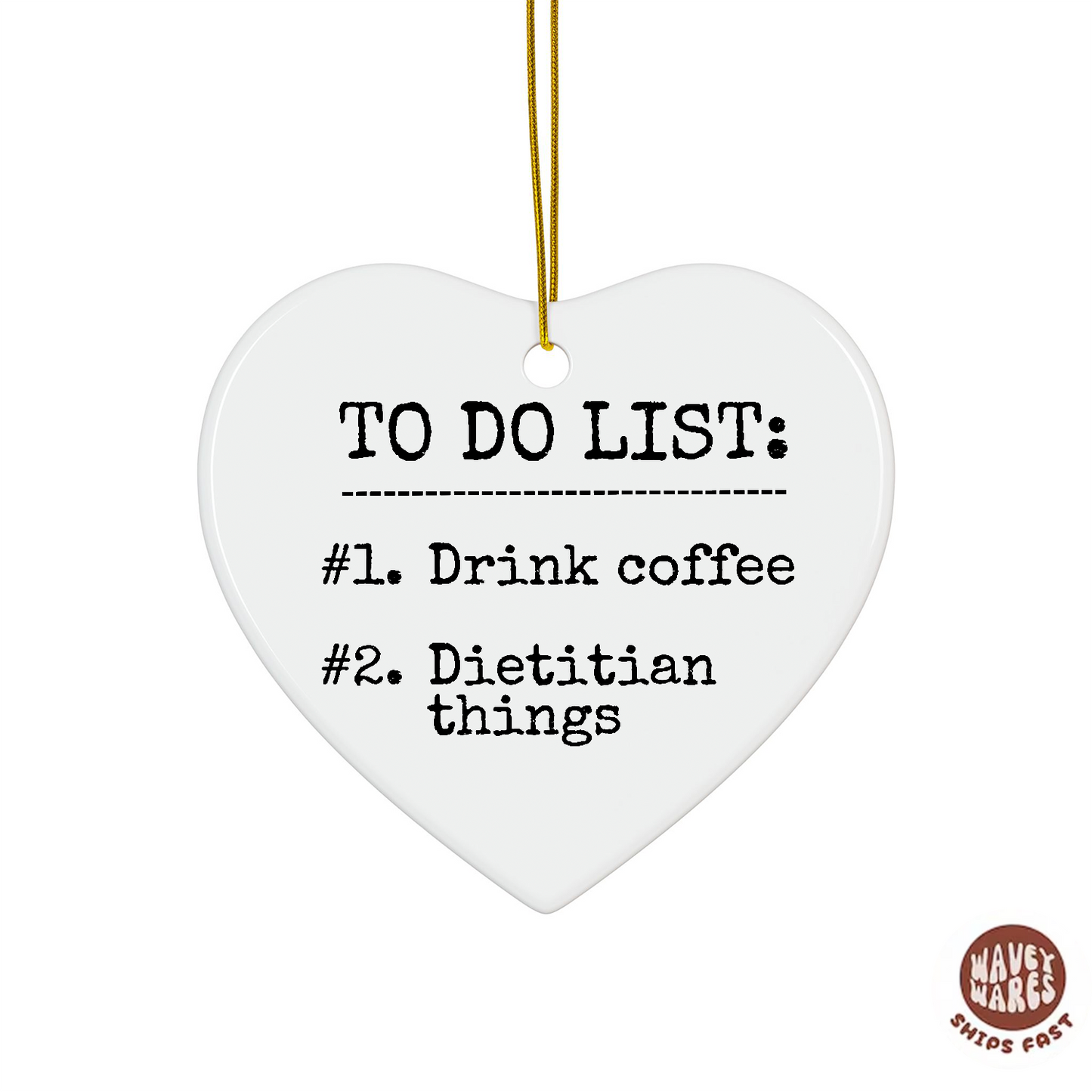 To Do List Drink Coffee Dietitian Things Funny Ornament
