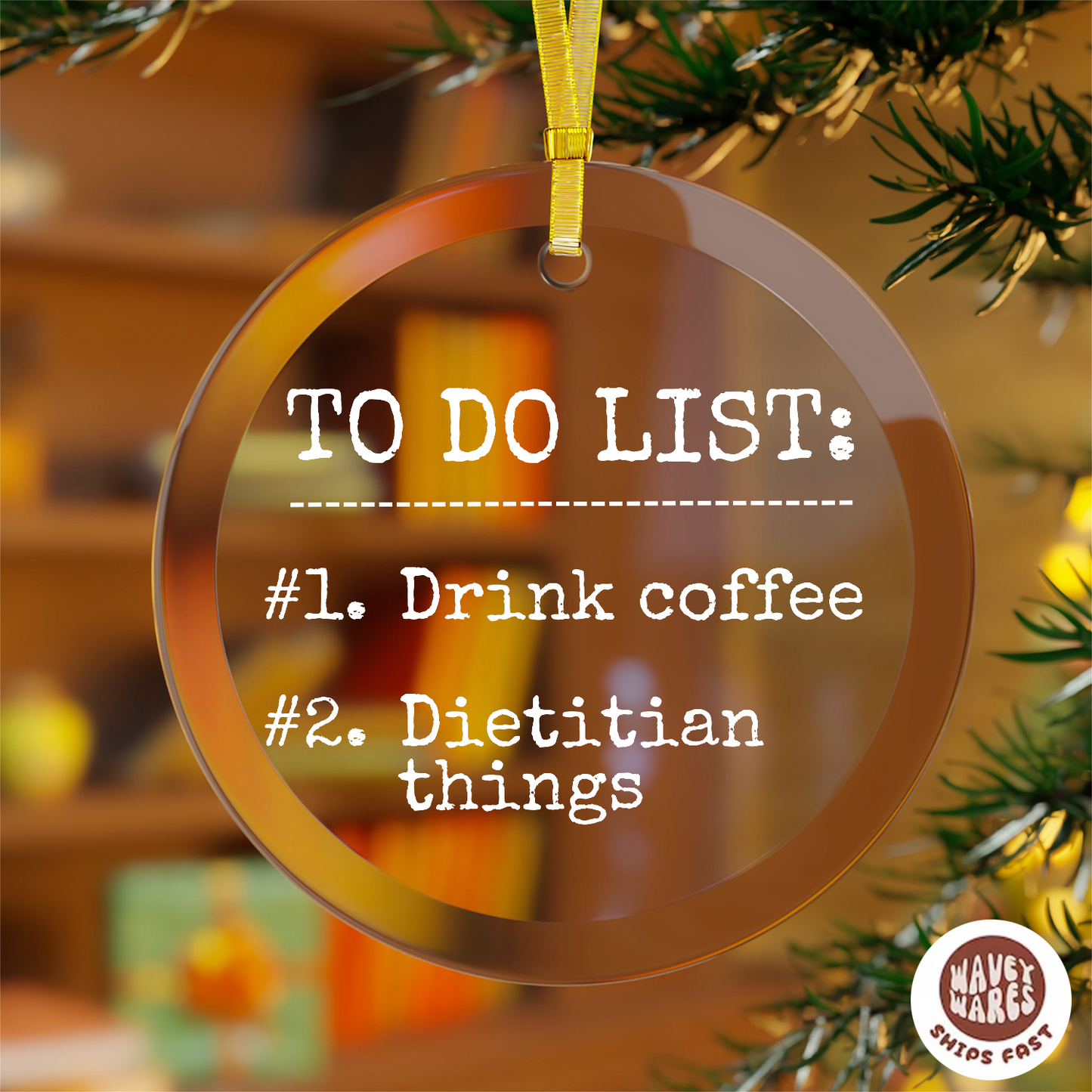 To Do List Drink Coffee Dietitian Things Funny Ornament