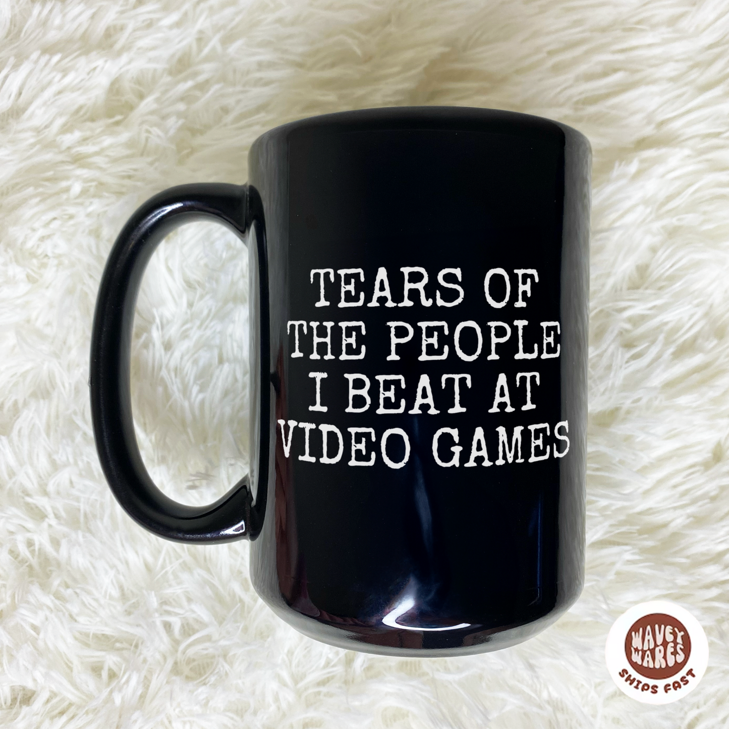 Tears of The People I Beat At Video Games Coffee Mug
