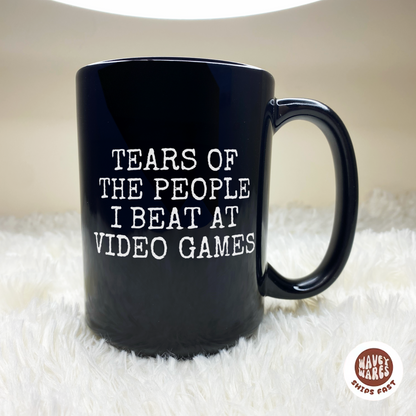 Tears of The People I Beat At Video Games Coffee Mug