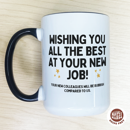 Wishing You The Best At Your New Job Funny Colleague Leaving Mug