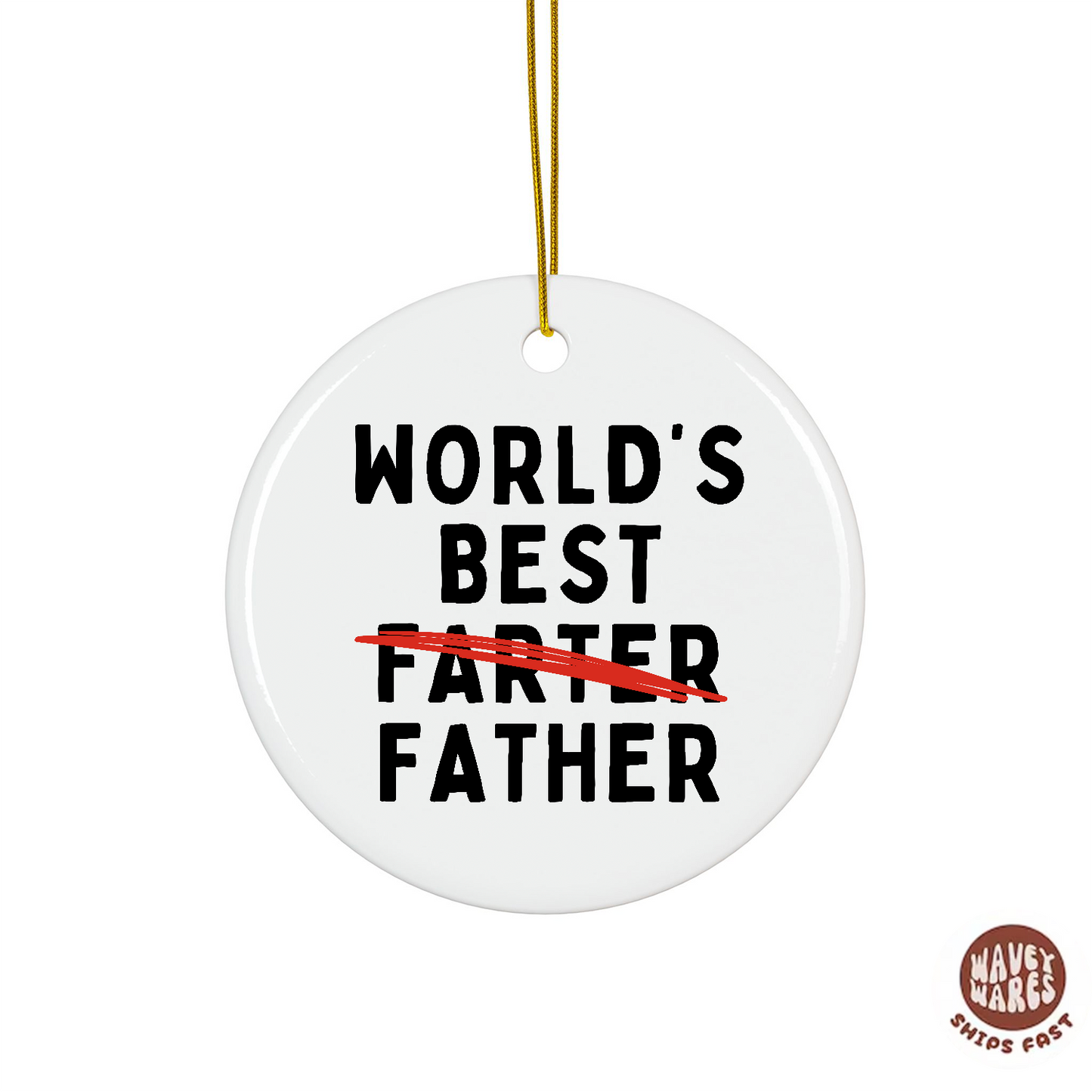 World's Best Farter Father Funny Ornament