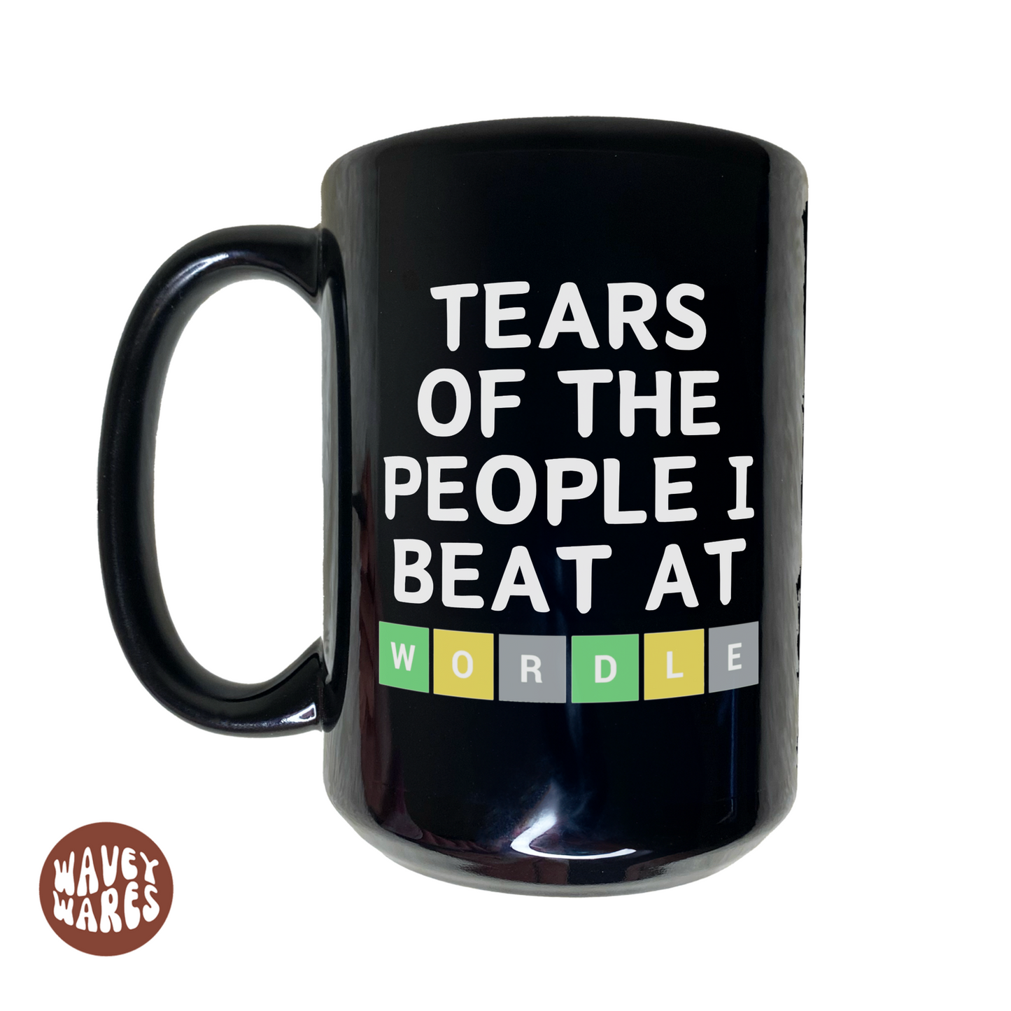 Tears of The People I Beat At Wordle Funny Black Mug