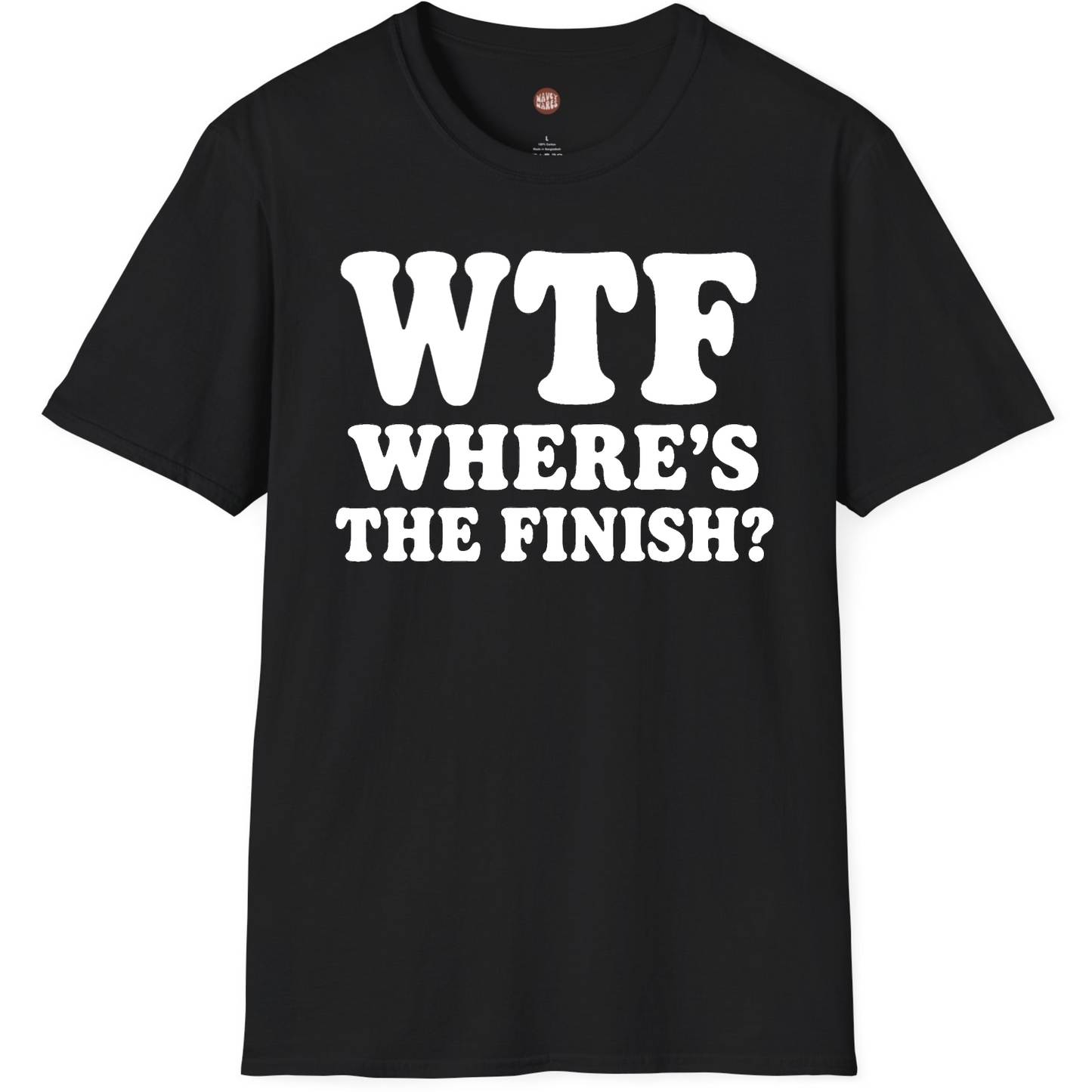Where's The Finish Funny Race T-Shirt