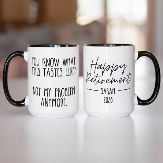 Personalized Tastes Like Not My Problem Anymore Retirement Mug