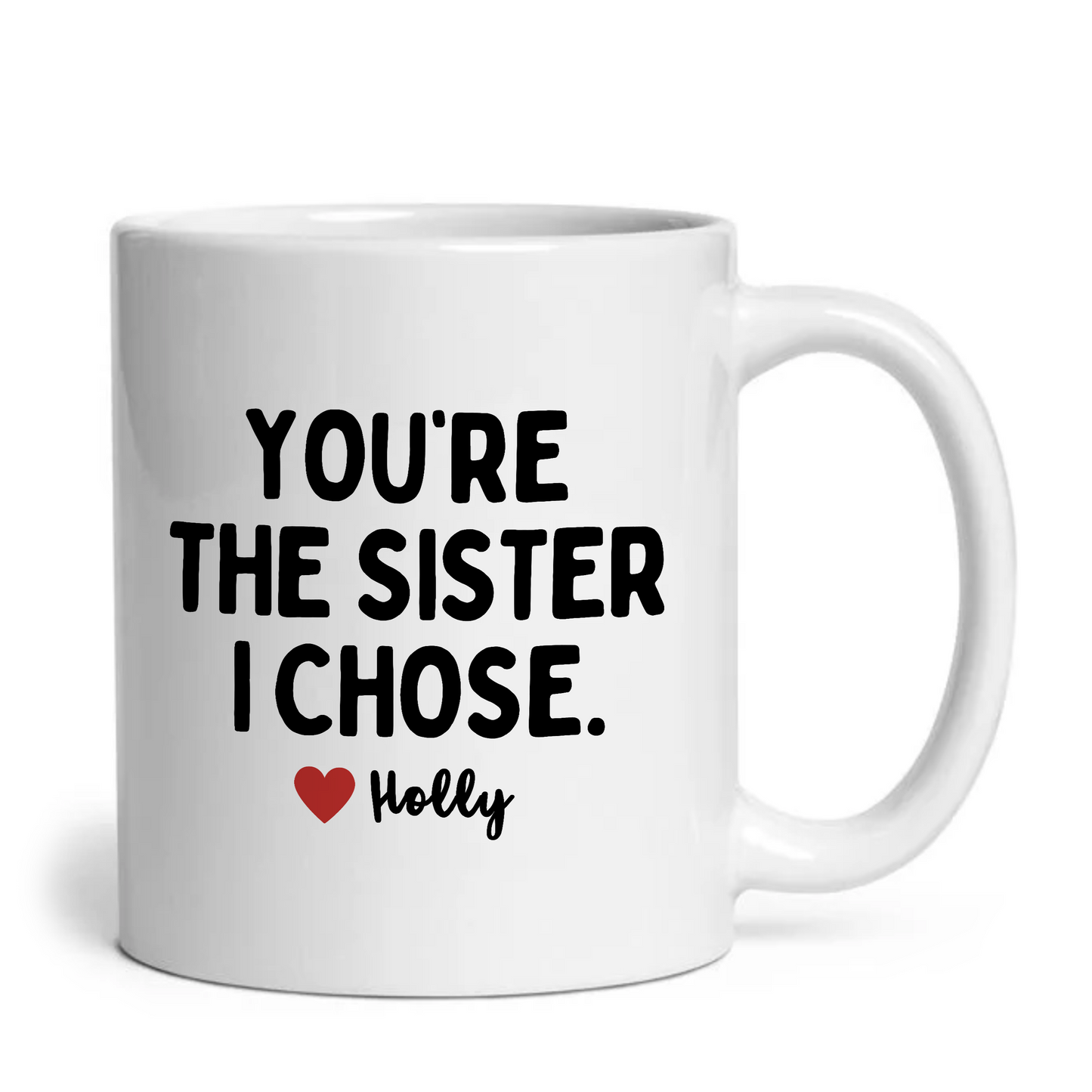 Personalized You're The Sister I Chose Mug