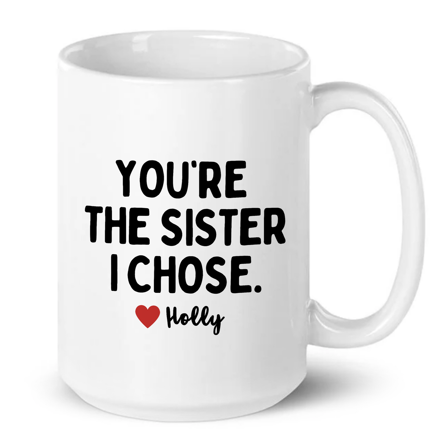 Personalized You're The Sister I Chose Mug