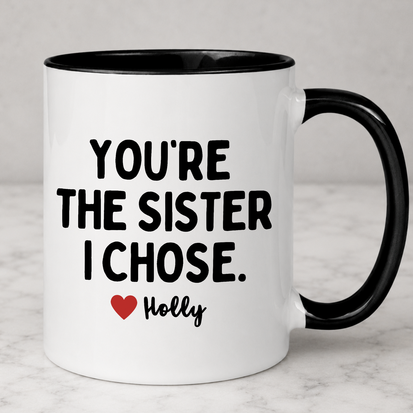 Personalized You're The Sister I Chose Mug