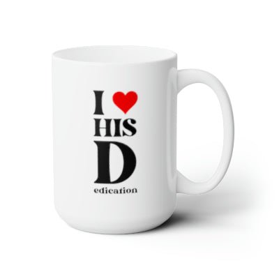 I Heart His Dedication 15oz white funny large coffee mug gift for him boyfriend men husband valentines anniversary waveywares wavey wares wavywares wavy wares