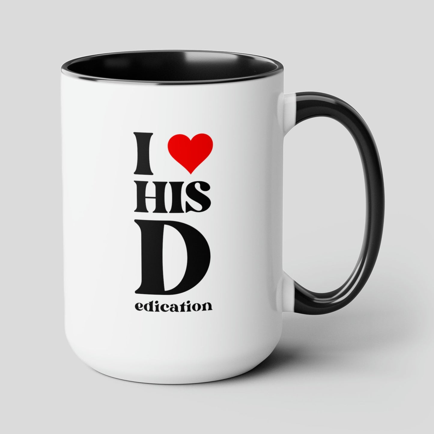 I Heart His Dedication 15oz white with black accent funny large coffee mug gift for him boyfriend men husband valentines anniversary waveywares wavey wares wavywares wavy wares cover